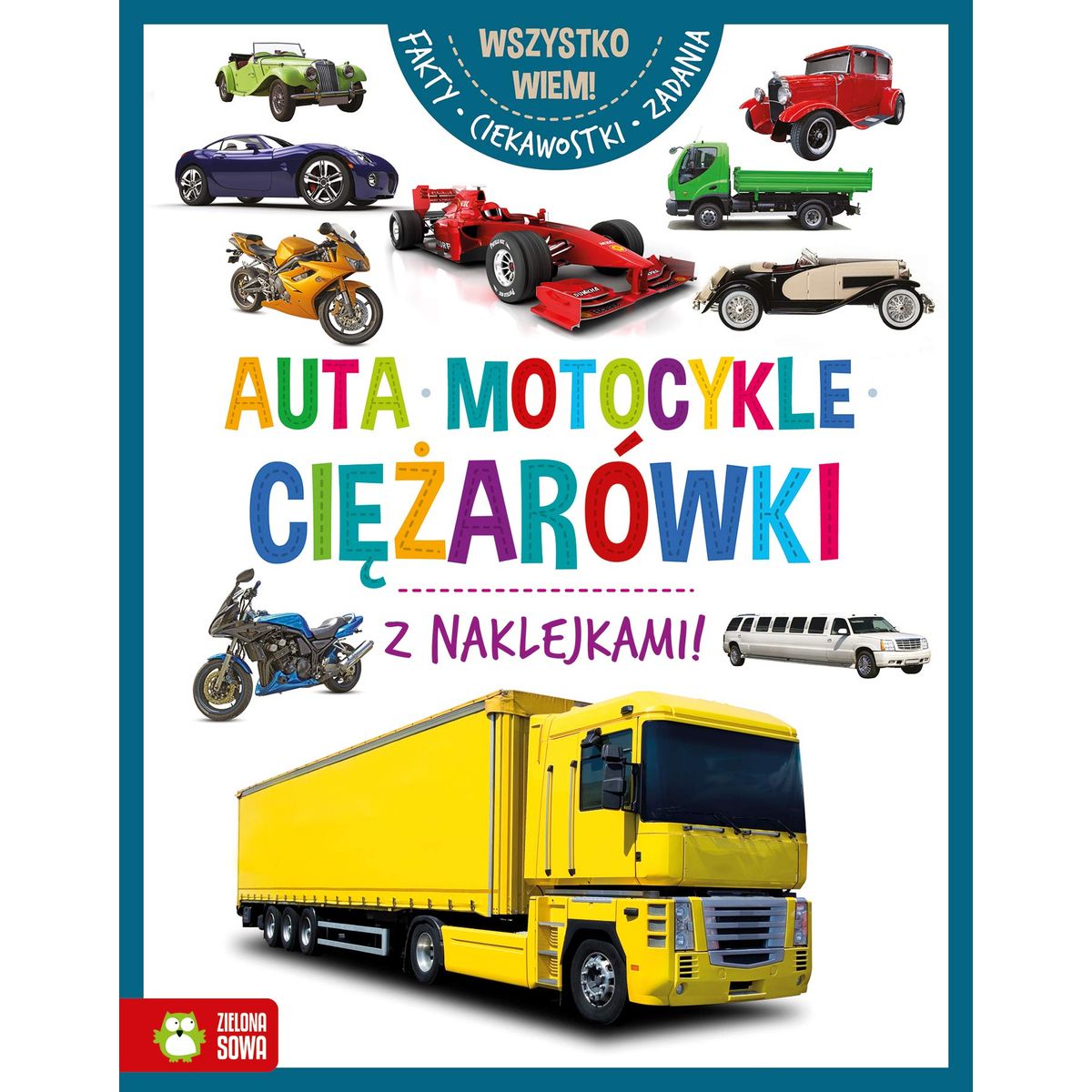 Książeczka edukacyjna Zielona Sowa Wszystko wiem! Auta, motocykle, ciężarówki