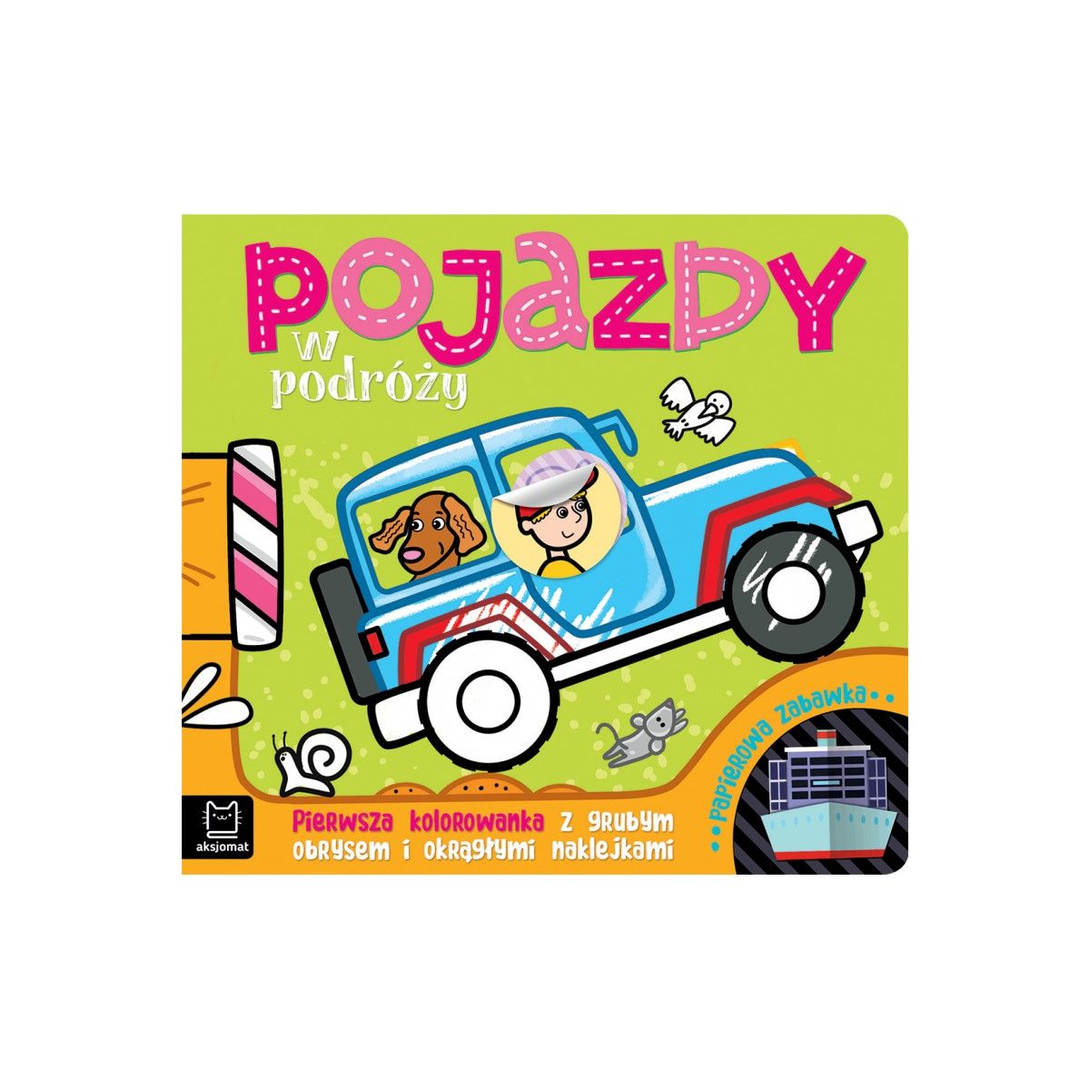 Książeczka edukacyjna Aksjomat Pojazdy w podróży. Pierwsza kolorowanka z grubym obrysem i okrągłymi naklejkami