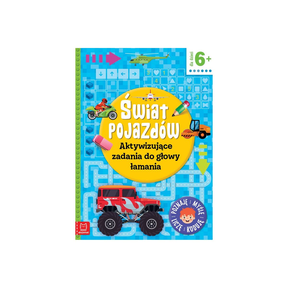 Książeczka edukacyjna Aksjomat Świat pojazdów. Aktywizujące zadania do głowy łamania. Poznaję, myślę, liczę, koduję