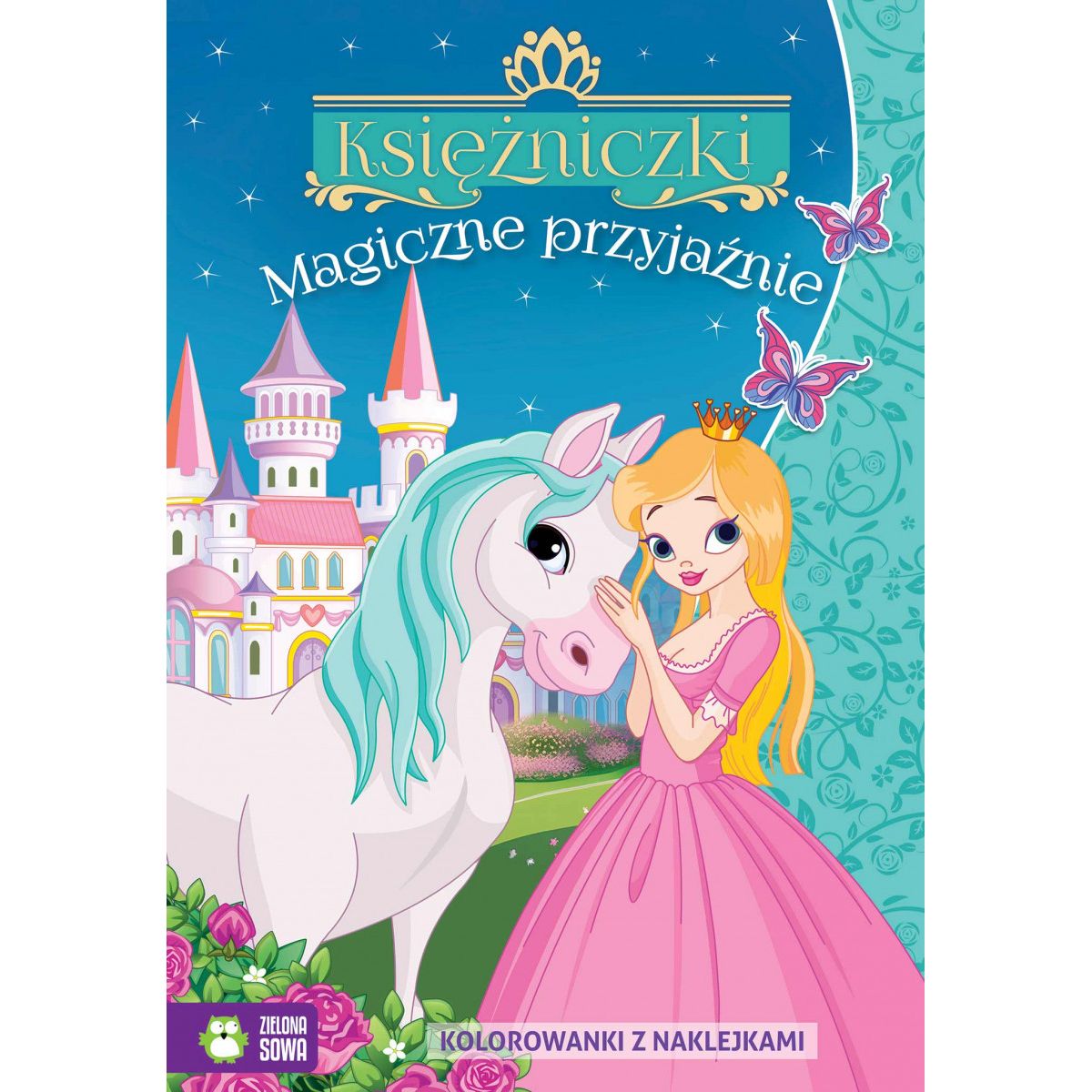 Książeczka edukacyjna Księżniczki. Magiczne przyjaźnie Zielona Sowa