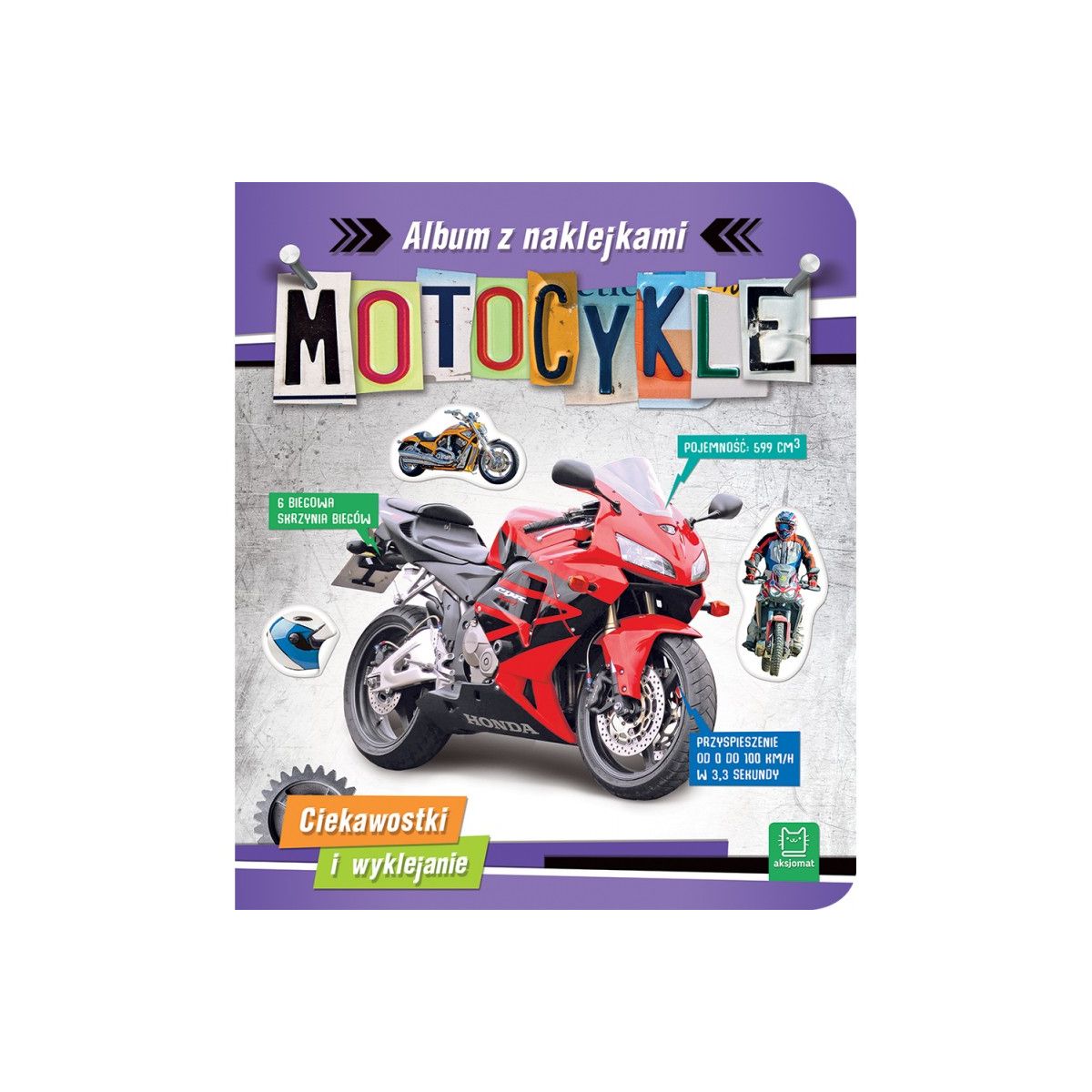 Książeczka edukacyjna Aksjomat Motocykle. Album z naklejkami. Ciekawostki i wyklejanie