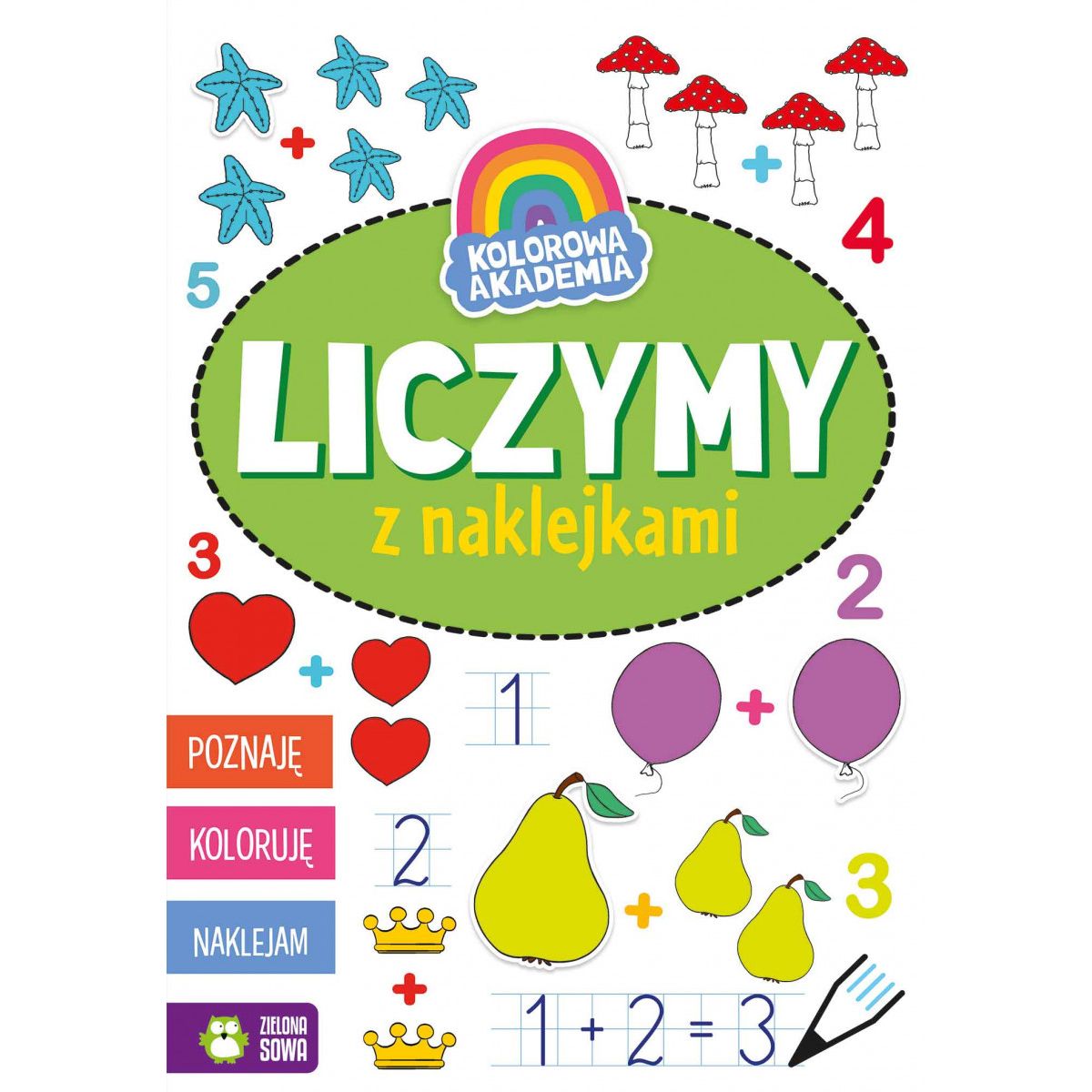 Książeczka edukacyjna Zielona Sowa Kolorowa Akademia. Liczymy z naklejkami