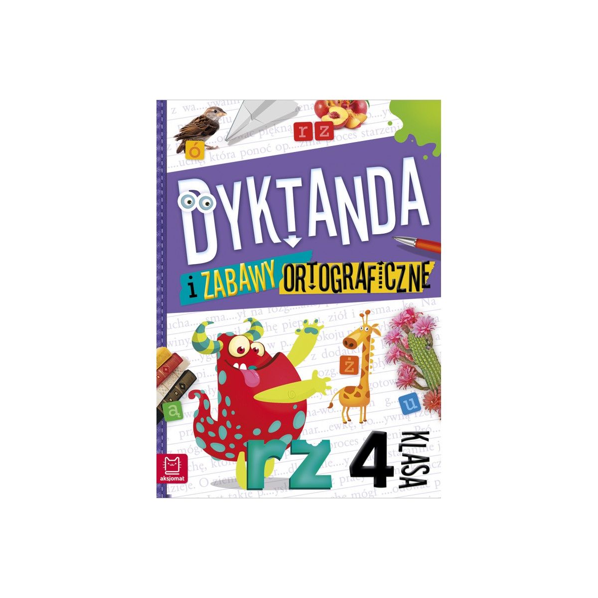 Książeczka edukacyjna Aksjomat Dyktanda i zabawy ortograficzne kl. 4