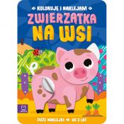 Książka dla dzieci Aksjomat Koloruję i naklejam. Zwierzątka na wsi. Duże naklejki od 3 lat