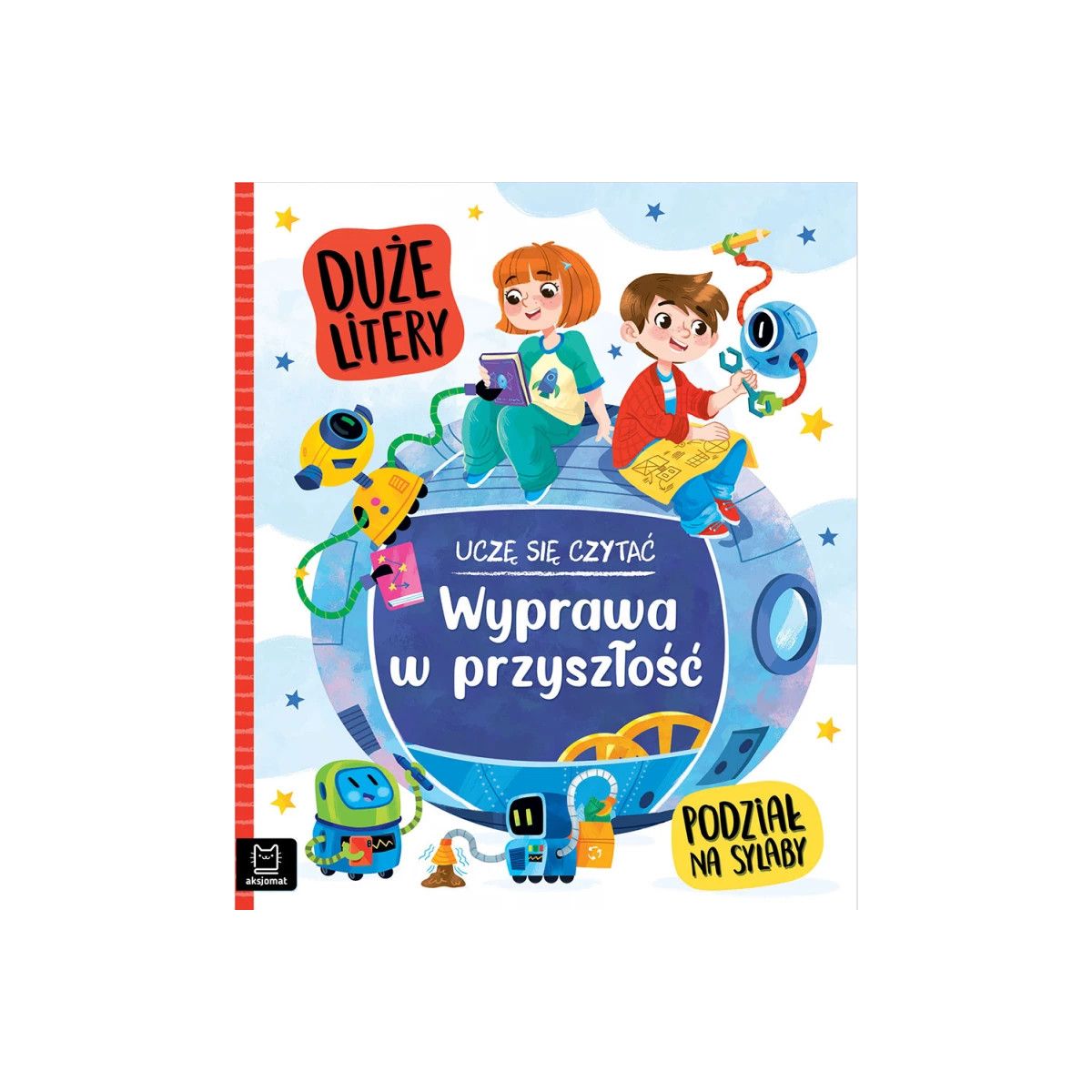 Książka dla dzieci Uczę się czytać. Duże litery. Podział na sylaby. Wyprawa w przyszłość